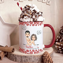 Naughty Couple Together Is Our Favorite Place To Be - Personalized Accent Mug