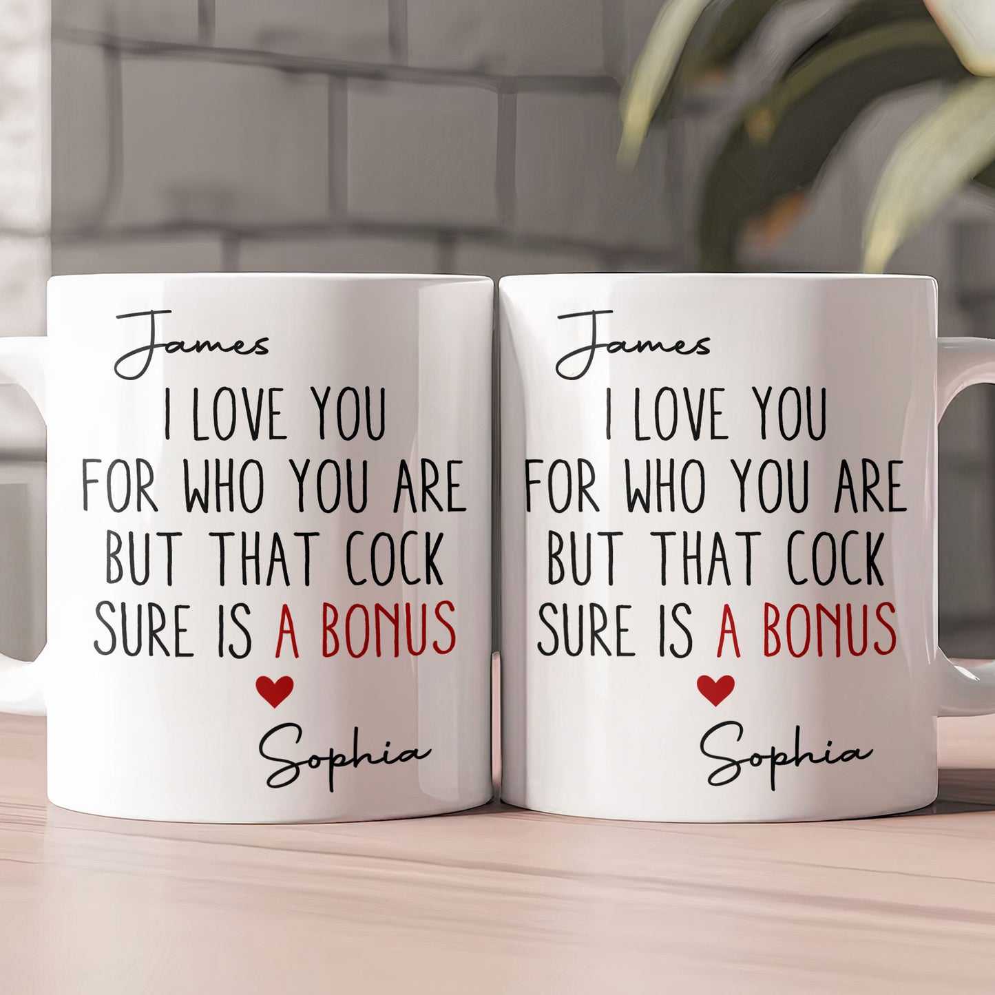 Naughty Mug For Him, Husband - I Love You For Who You Are But That Sure Is A Bonus - Personalized Mug