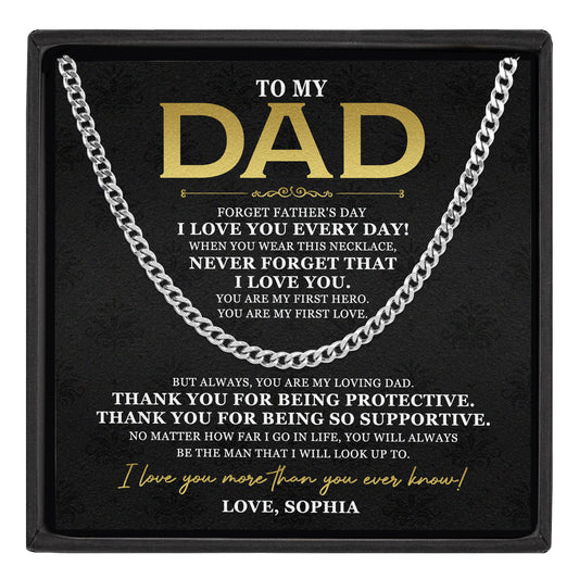 Never Forget That I Love You Dad - Personalized Men's Cuban Link Chain