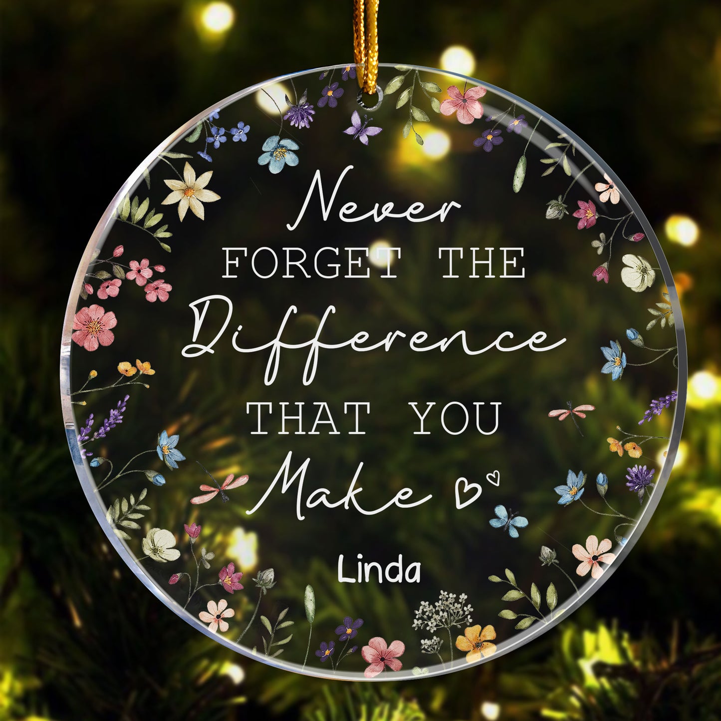 Never Forget The Difference That You Make Floral Version - Personalized Acrylic Ornament