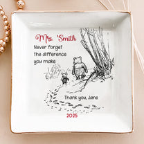 Never Forget The Difference You Make - Thank You Gift - Personalized Jewelry Dish