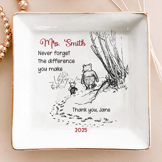 Never Forget The Difference You Make - Thank You Gift - Personalized Jewelry Dish