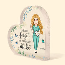 Never Forget The Difference You Make - Personalized Heart Shaped Acrylic Plaque