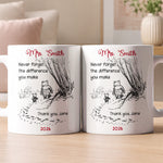 Never Forget The Difference You Make - Thank You Gift - Personalized Mug