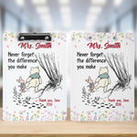 Never Forget The Difference You Make Teacher Gift - Personalized Clipboard