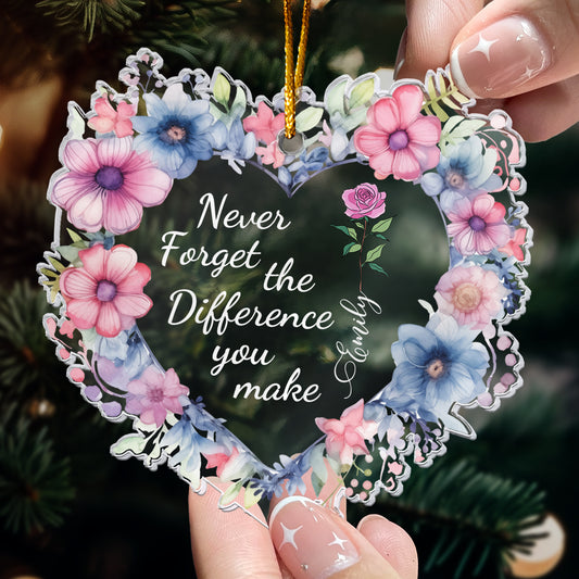 Never Forget The Difference You Make - Thank You Gifts For Boss, Coworkers - Personalized Acrylic Ornament