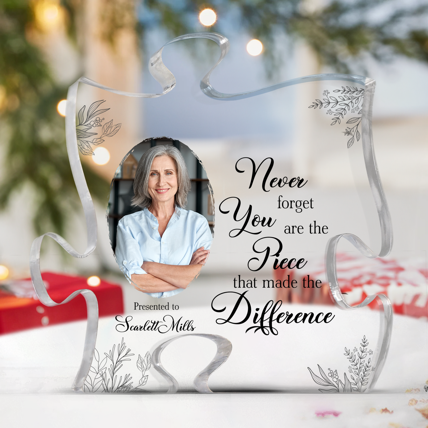 Never Forget You Are The Piece Made The Diffrence - Personalized Acrylic Photo Plaque