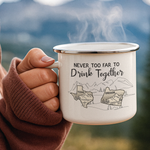 Never Too Far To Drink Together Crew Gift For Friends - Personalized Enamel Mug