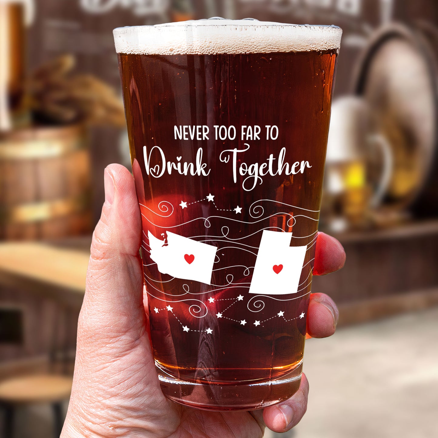 Never Too Far To Drink Together - Long Distance Gifts - Custom States - Personalized Beer Glass