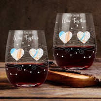 Never Too Far To Wine Together - Custom Multi Map - Country To Country - Personalized Stemless Wine Glass