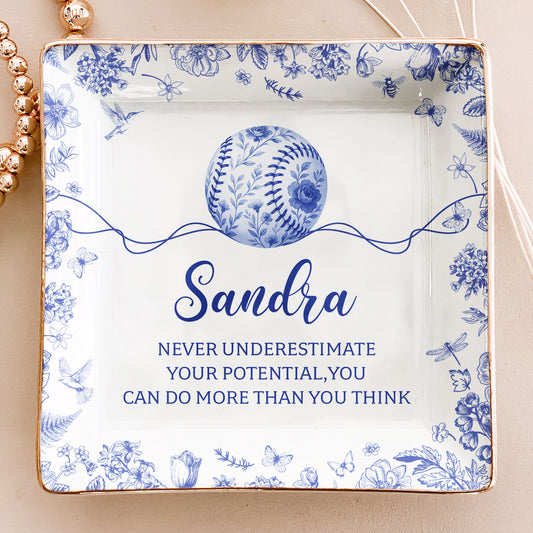 Never Underestimate Your Potential - Personalized Jewelry Dish