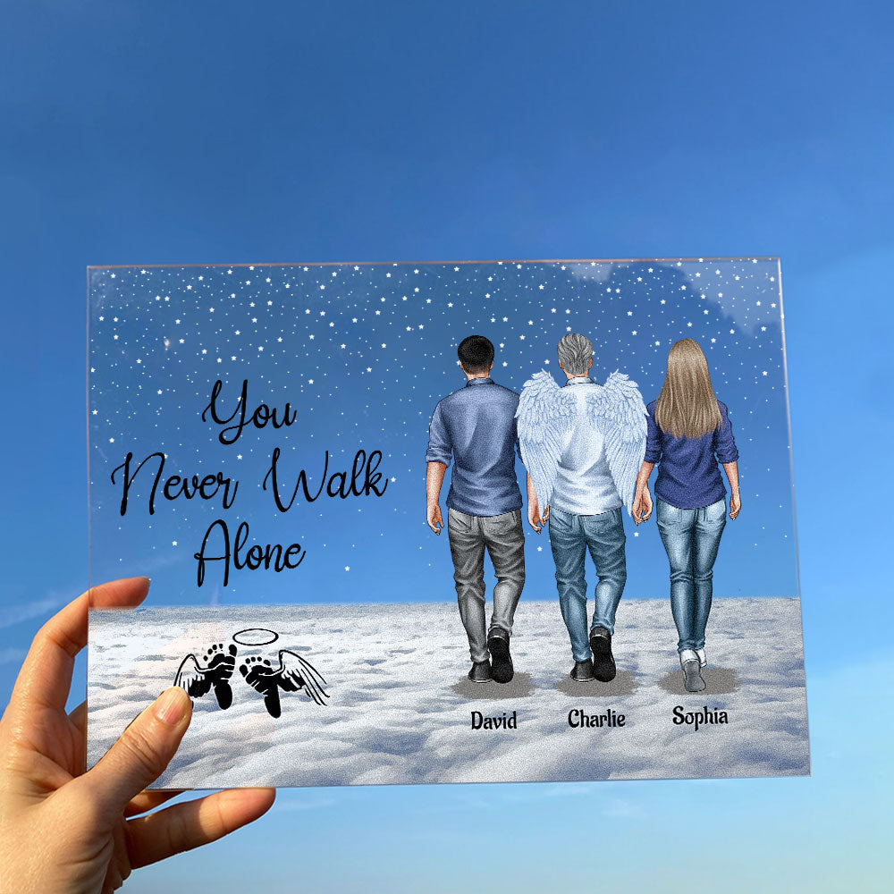 Never Walk Alone My Mom, Dad Walk With Me - Loss Of Loved Ones - Personalized Acrylic Plaque