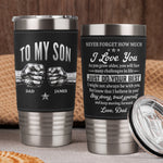 Never-Forget-How-Much-I-Love-You-Fist-Bump-Gift-For-Son-Personalized-20oz-Tumbler-1