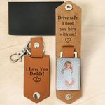 New Dad Gift Drive Safe I Need You Here With Me - Personalized Leather Photo Keychain