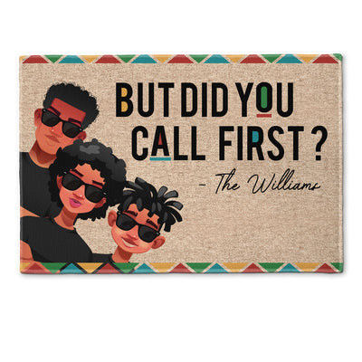 New Version - But Did You Call First? - Personalized Doormat