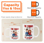 New Version Cartoon Couple I'm Yours No Returns Or Refunds - Personalized Mug