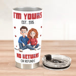 New Version Cartoon Couple I'm Yours No Returns Or Refunds - Personalized Tumbler Cup