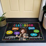 New Version Classroom Doormat Everyone Is Welcome Here - Personalized Doormat