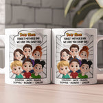 New Version Forget Mother's Day We Love You Every Day Mom Gifts - Personalized Mug