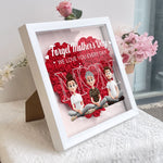 New Version Forget Mother's Day We Love You Every Day - Personalized Flower Shadow Box