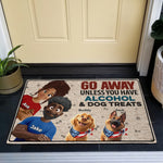 New Version Go Away Unless You Have Alcohol & Dog Treats Home Decor - Personalized Doormat