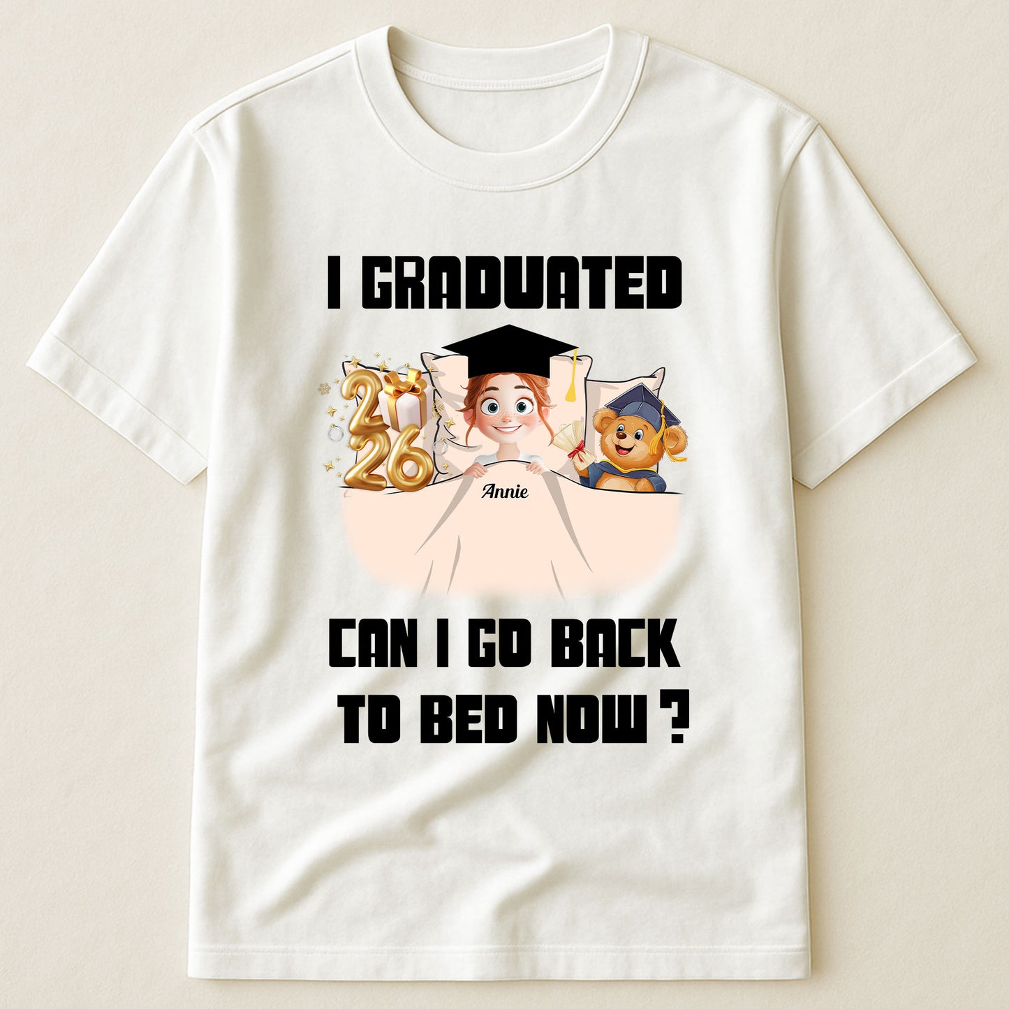 New Version I Graduated Can I Go Back To Bed Now - Personalized Shirt