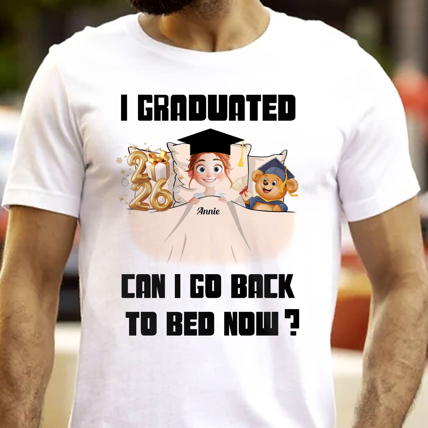 New Version I Graduated Can I Go Back To Bed Now - Personalized Shirt