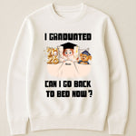 New Version I Graduated Can I Go Back To Bed Now - Personalized Shirt