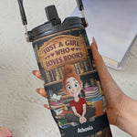New Version Just A Girl Who Loves Books - Personalized 30oz Tumbler With Handle