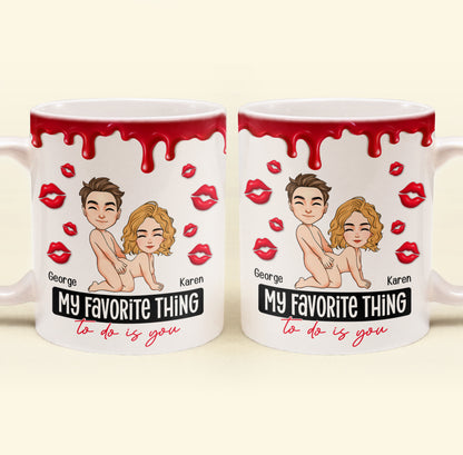 New Version My Favorite Thing To Do Is You - Personalized Mug