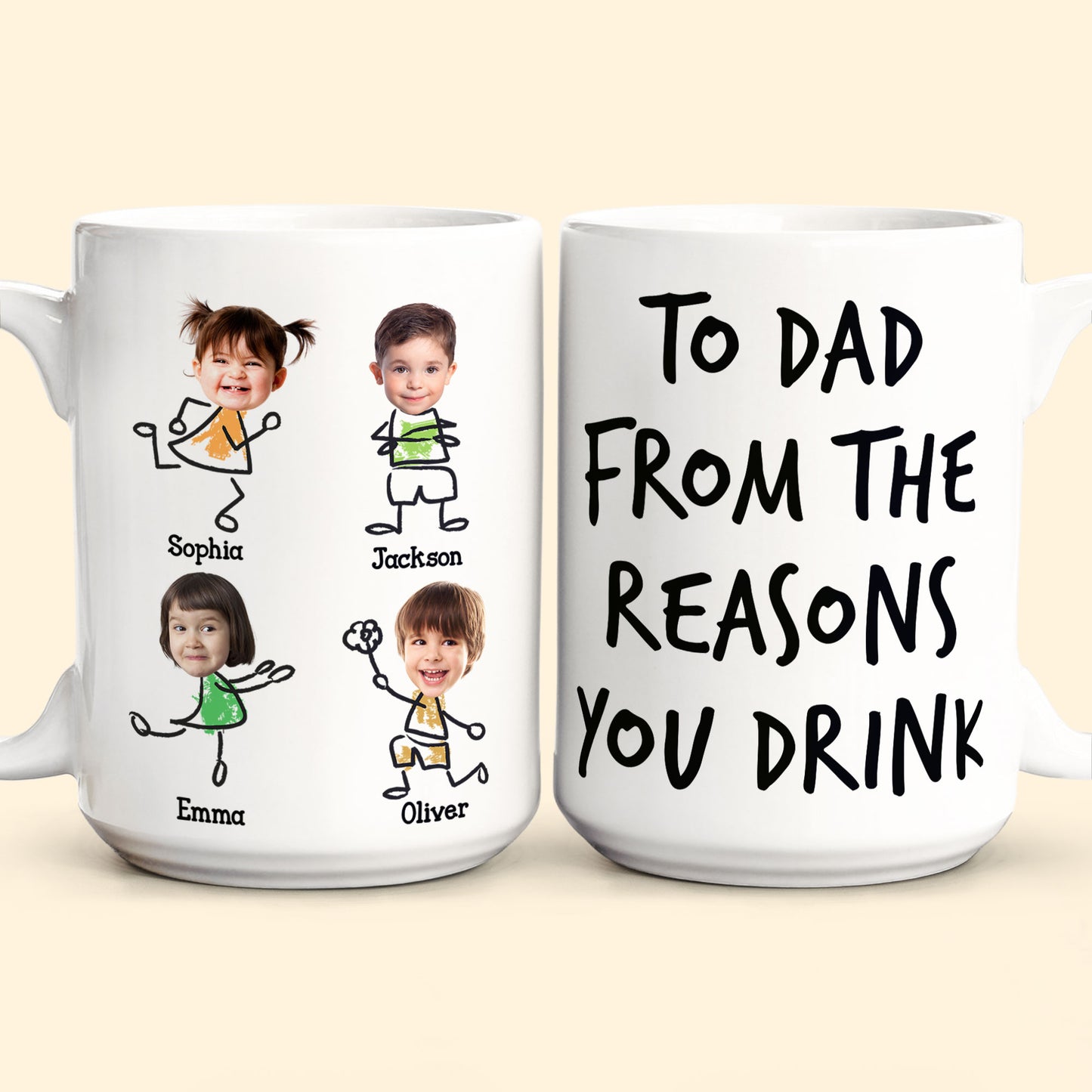 New Version To Dad From The Reasons You Drink - Personalized Photo Mug