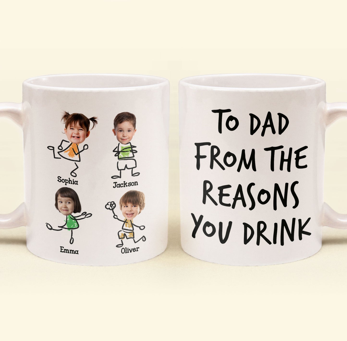 New Version To Dad From The Reasons You Drink - Personalized Photo Mug