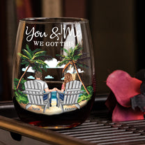 New Version You & Me We Got This Couple Gifts Wine Together - Personalized Stemless Wine Glass