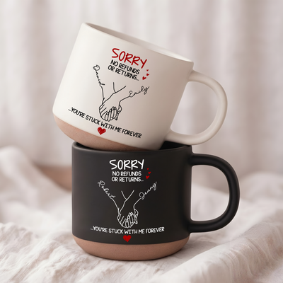 No Refunds Or Returns You're Stuck With Me Forever Couple Anniversary Gifts - Personalized Mug