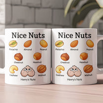 Nice Nuts Exchange Gift For Husband, Bf - Personalized Mug