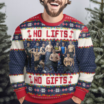 No Lifts No Gifts - Christmas Gifts For Fitness Team - Personalized Photo Ugly Sweater