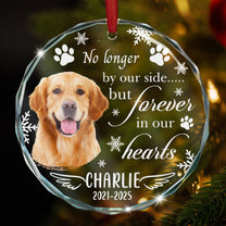 No Longer By Our Side But Forever In Our Hearts Pet - Personalized Glass Photo Ornament