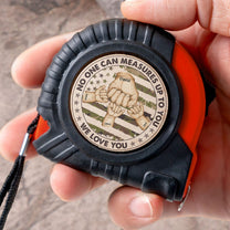 No One Can Measures Up To You - Personalized Tape Measure