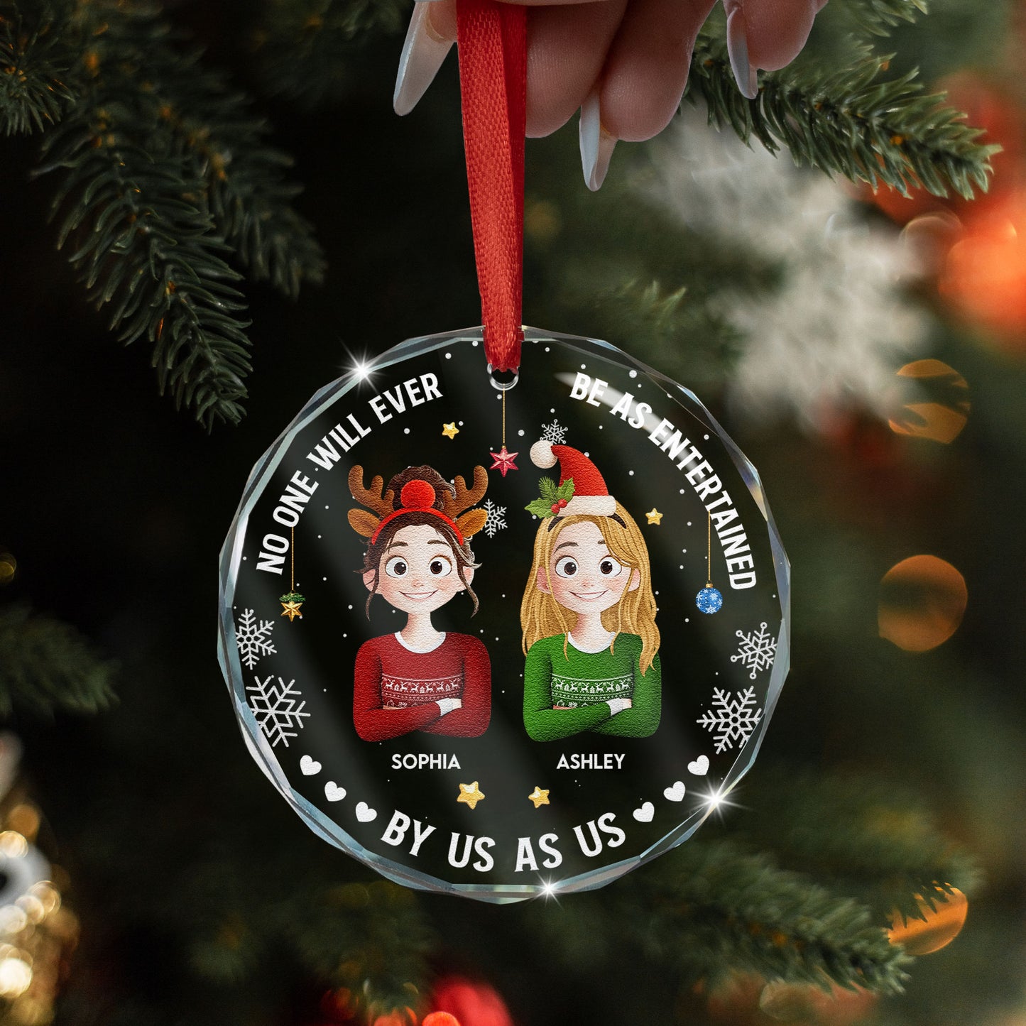 No One Will Ever Be As Entertained - 3D Style - Personalized Glass Ornament