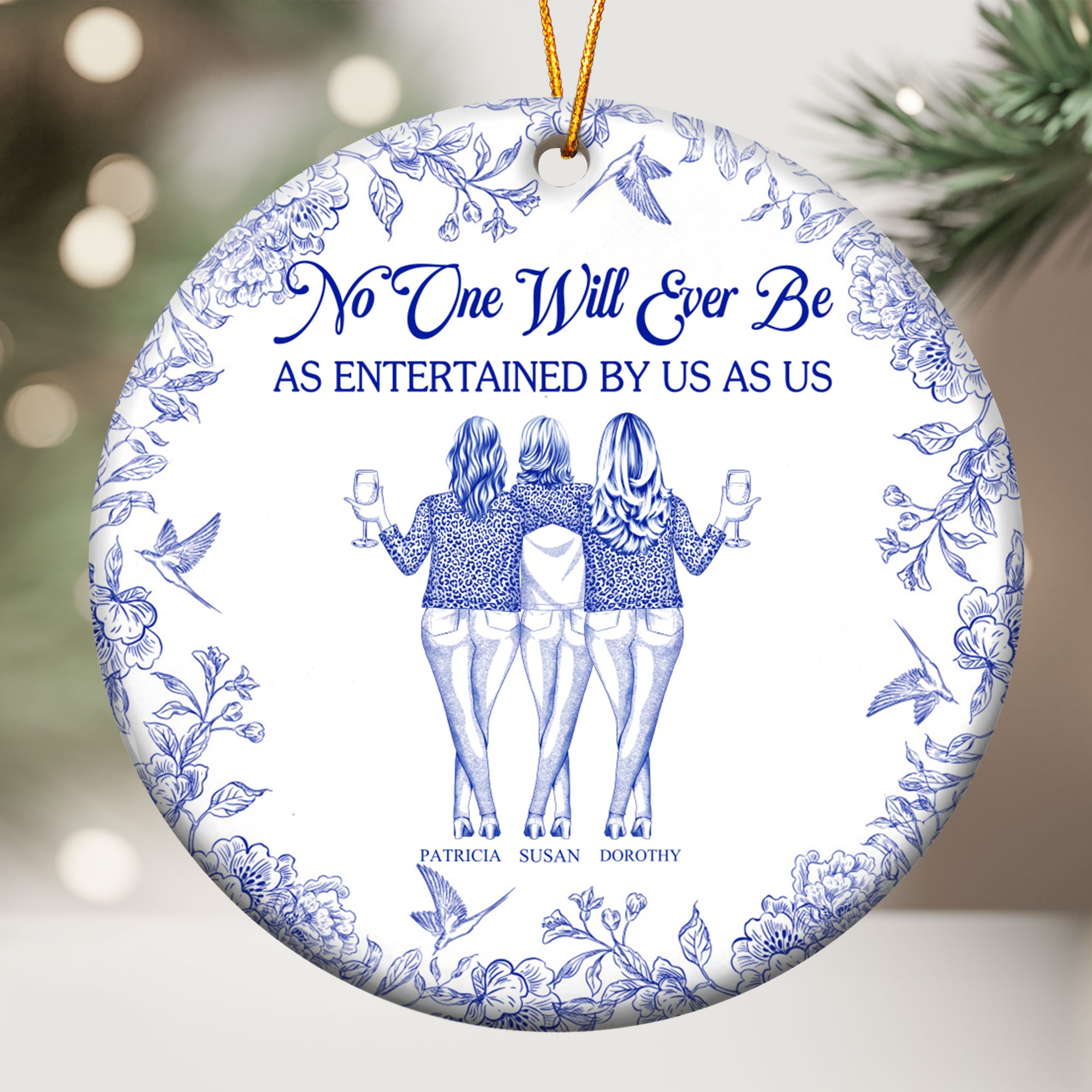 No One Will Ever Be As Entertained By Us As Us - Personalized Ceramic Ornament