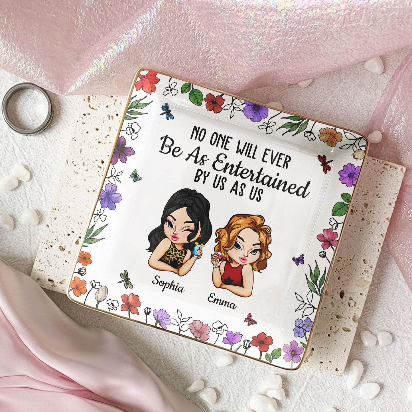 No One Will Ever Be As Entertained By Us As Us - Personalized Jewelry Dish