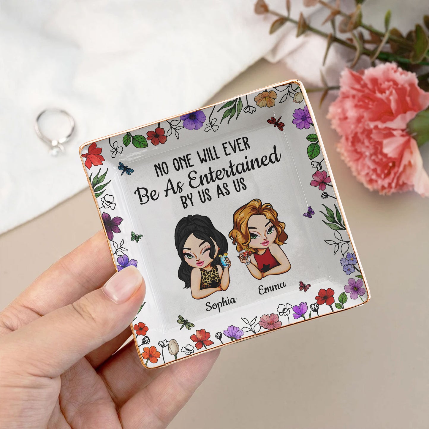 No One Will Ever Be As Entertained By Us As Us - Personalized Jewelry Dish