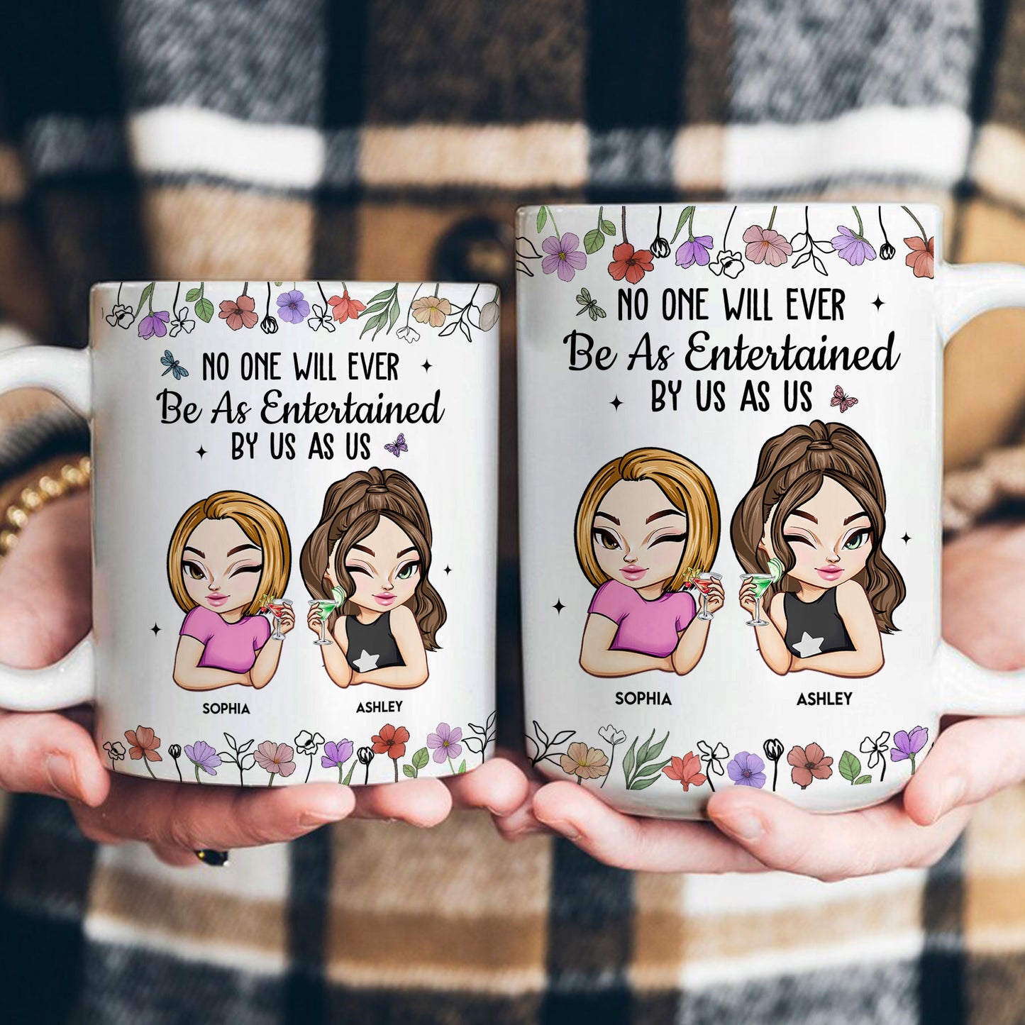 No One Will Ever Be As Entertained By Us - Personalized Mug