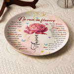 No Rain, No Flowers - Gifts For Daughter - Personalized Ceramic Plate