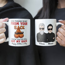 Not From Your Sack - Personalized Mug - Birthday, Christmas, Funny, Father's Day Gift For Bonus Dad, Step Dad, Dad, Father, Papa