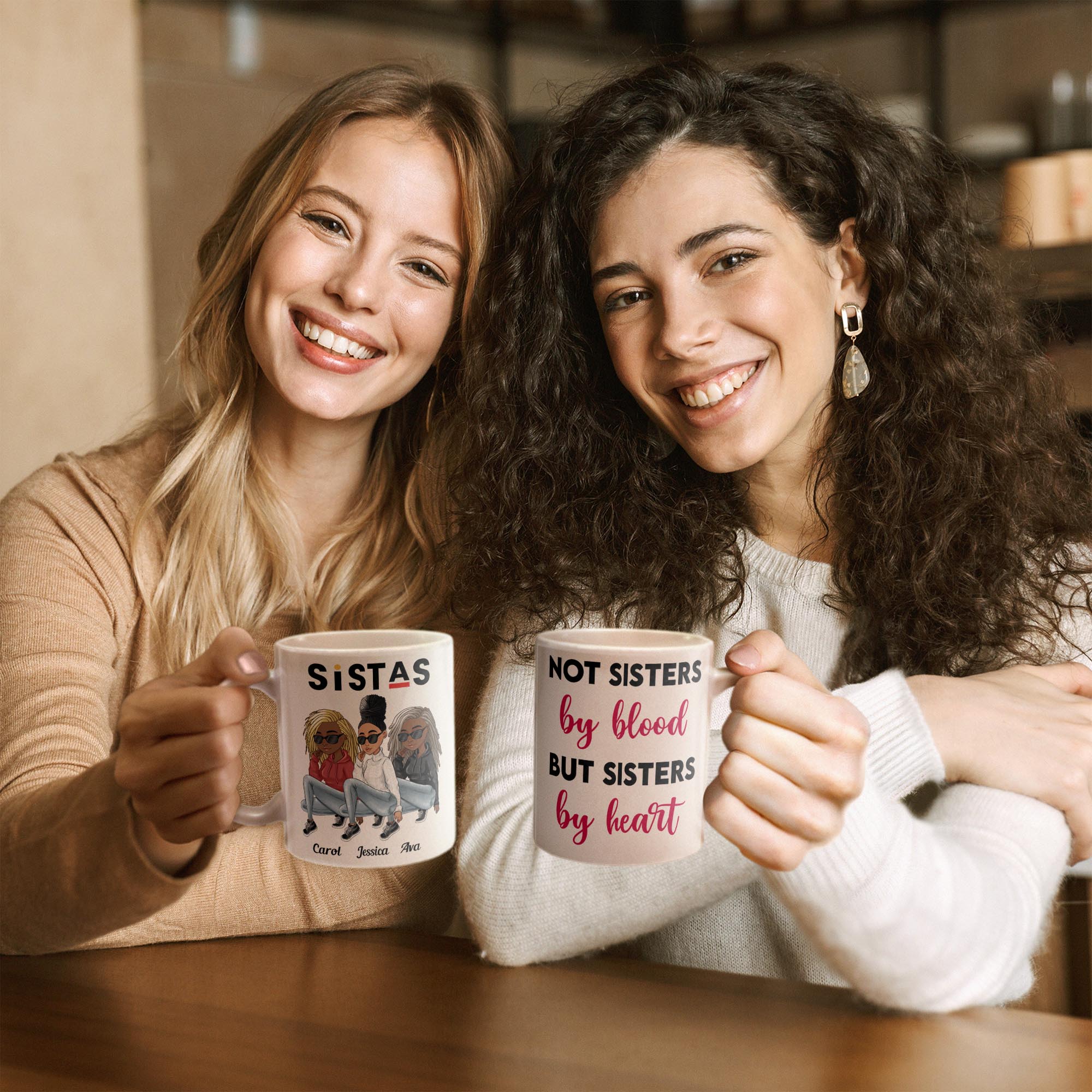 Not Sisters By Blood But Sisters By Heart - Personalized Mug - Sassy Girls