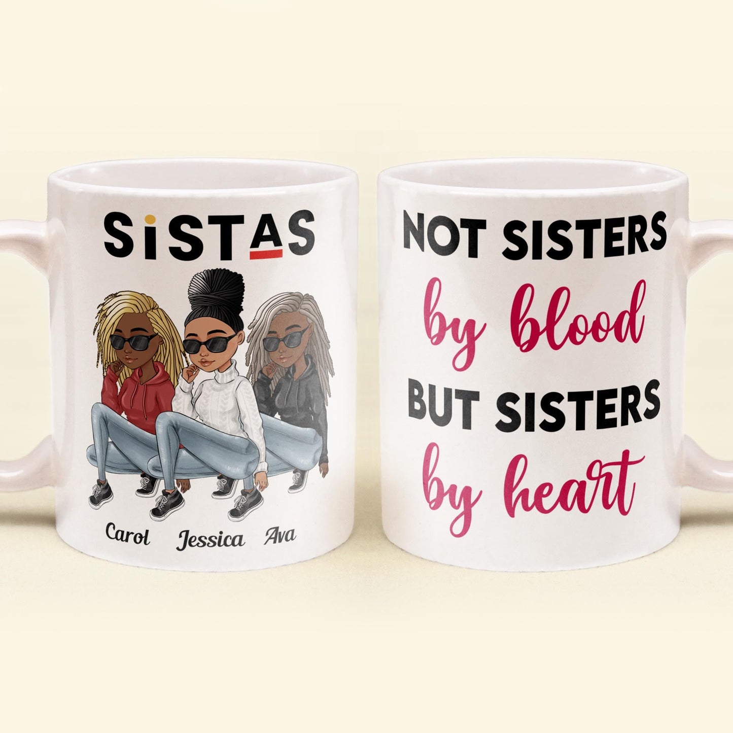 Not Sisters By Blood But Sisters By Heart - Personalized Mug - Sassy Girls