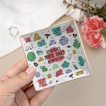 Nurse Daily Affirmations - Nurse Custom Gift - Personalized Jewelry Dish