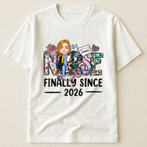 Nurse Finally - Personalized Shirt