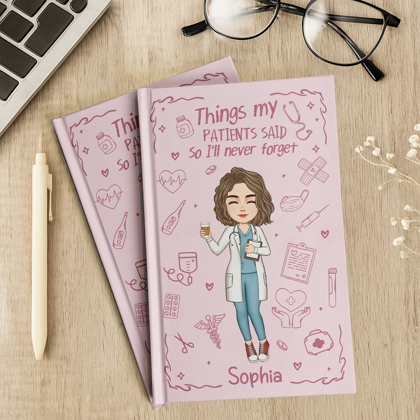Nurse Gift Things My Patients Said I'll Never Forget - Personalized Hardcover Journal